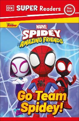 DK Super Readers Pre-Level Marvel Spidey and His Amazing Friends Go Team Spidey!(English, Paperback, DK)