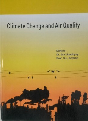 Climate Change and Air Quality(Paperback, Editors : Dr Era Upadhyay Prof SL Kothari)