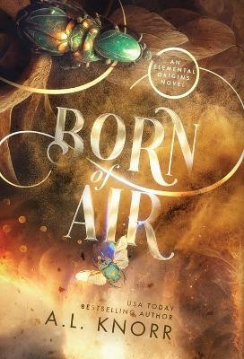Born of Air(English, Hardcover, Knorr A L)