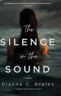 The Silence in the Sound(English, Hardcover, Braley Dianne C)