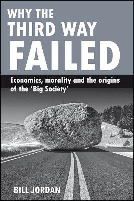 Why the Third Way failed(English, Hardcover, Jordan Bill)