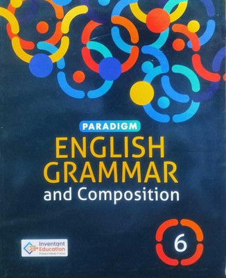 Inventant Paradigm English Grammar and compostion class 6(Paperback, INVENTANT EDUCATION)