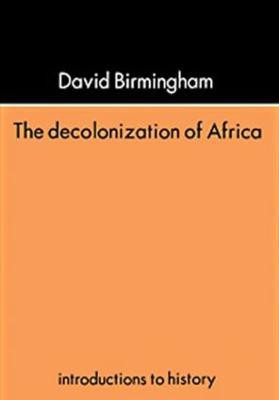 The Decolonization Of Africa(English, Paperback, Birmingham David)