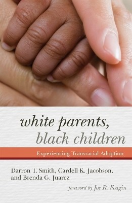 White Parents, Black Children(English, Paperback, Smith Darron T.)