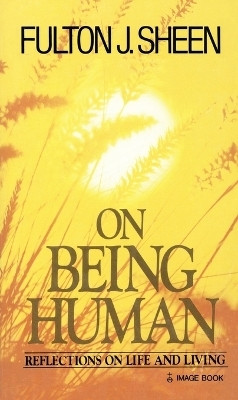 On Being Human(English, Paperback, Sheen Fulton J.)