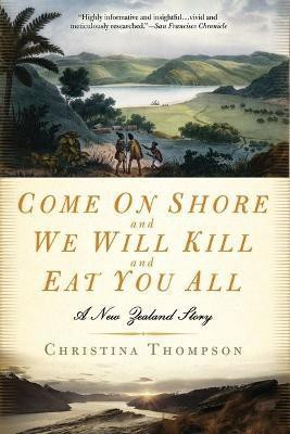 Come on Shore and We Will Kill and Eat You All(English, Electronic book text, Thompson Christina)