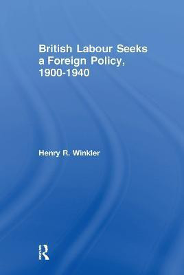 British Labour Seeks a Foreign Policy, 1900-1940(English, Paperback, unknown)