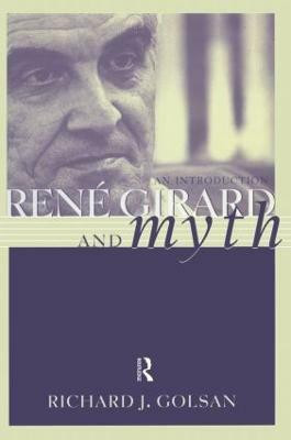 Rene Girard and Myth(English, Paperback, Golsan Richard)