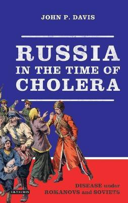 Russia in the Time of Cholera(English, Electronic book text, Davis John P.)