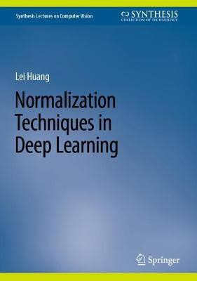 Normalization Techniques in Deep Learning(English, Hardcover, Huang Lei)