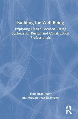 Building for Well-Being(English, Hardcover, Rider Traci Rose)