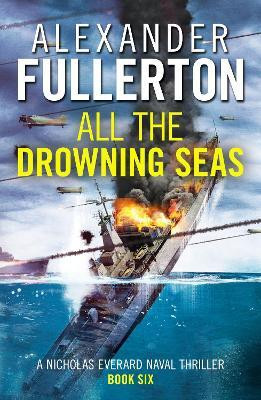 All the Drowning Seas(English, Paperback, Fullerton Alexander)