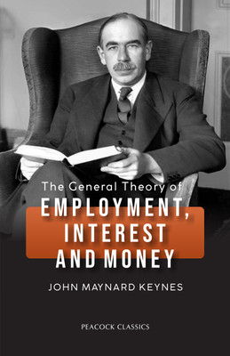 The General Theory of Employment, Interest and Money(Paperback, John Maynard Keynes)