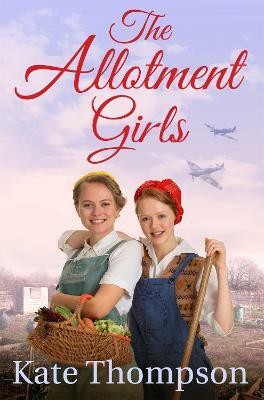 The Allotment Girls(English, Paperback, Thompson Kate)