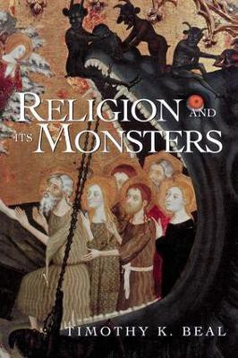 Religion and Its Monsters(English, Hardcover, Beal Timothy)
