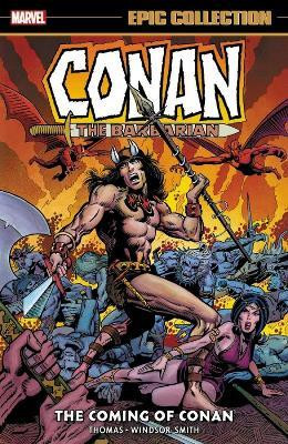 Conan the Barbarian: The Original Marvel Years Epic Collection - The Coming of Conan(English, Paperback, Thomas Roy)