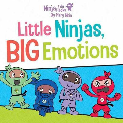 Ninja Life Hacks: Little Ninjas, BIG Emotions(English, Board book, Nhin Mary)