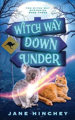 Witch Way Down Under(English, Paperback, Hinchey Jane)