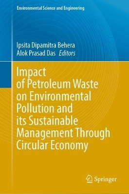 Impact of Petroleum Waste on Environmental Pollution and its Sustainable Management Through Circular Economy(English, Hardcover, unknown)