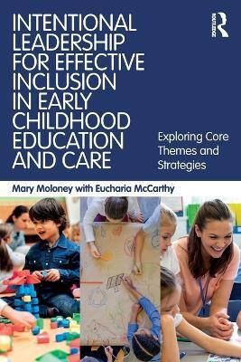 Intentional Leadership for Effective Inclusion in Early Childhood Education and Care(English, Paperback, Moloney Mary)