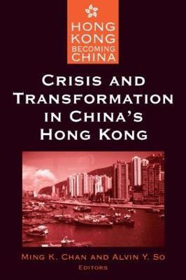 Crisis and Transformation in China's Hong Kong(English, Paperback, Chan Ming K.)