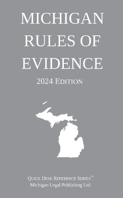 Michigan Rules of Evidence; 2024 Edition(English, Paperback, Michigan Legal Publishing Ltd)