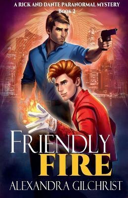 Friendly Fire(English, Paperback, Gilchrist Alexandra)