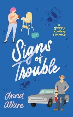 Signs of Trouble(English, Paperback, Alkire Anna)