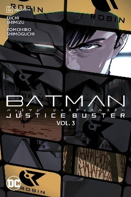 Batman: Justice Buster Vol. 3(English, Paperback, Shimizu Eiichi)