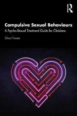 Compulsive Sexual Behaviours(English, Paperback, Neves Silva)