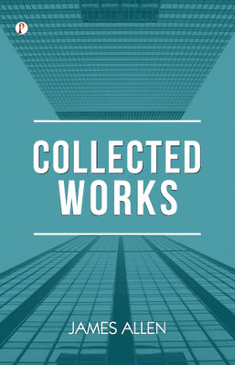 Collected Works James Allen(English, Paperback, Allen James)