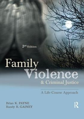 Family Violence and Criminal Justice(English, Paperback, K Payne Brian)