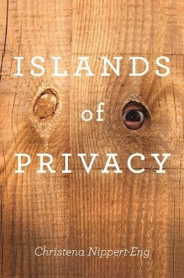 Islands of Privacy(English, Hardcover, Nippert-Eng Christena E.)