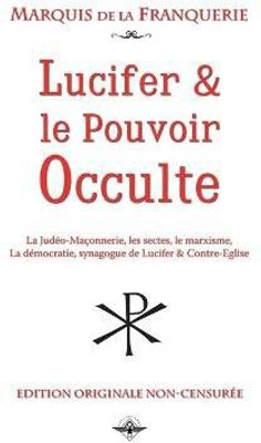 Lucifer et le pouvoir occulte(French, Paperback, De La Franquerie Marquis)