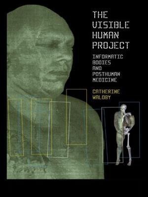 The Visible Human Project(English, Paperback, Waldby Catherine)