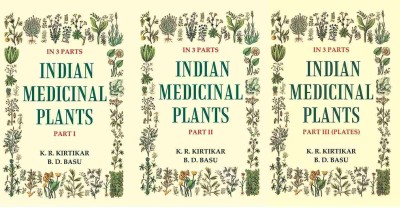 Indian Medicinal Plants Volume In 3 Parts (Set)(Paperback, K. R. Kirtikar, B. D. Basu)