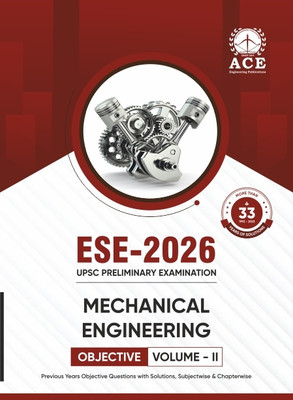 ESE2026 PRELIMS Mechanical Engineering Objective Volume 2 Previous Questions with Subject Wise & Chapter Wise Solutions for 33 Years  - ESE2026 MECH OBJECTIVE VOLUME 2(Paperback, Subject Experts of ACE Engineering Academy)