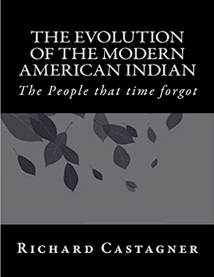 The Evolution of the Modern American Indian(English, Paperback, Castagner Richard)