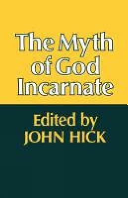 The Myth of God Incarnate(English, Paperback, Hick John)
