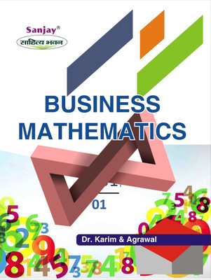 Business Mathematics  - B.Com 1st Year 1 Edition(English, Paperback, Dr. A. Karim, Dr. Rajesh Agarwal)