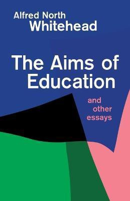 Aims of Education(English, Paperback, Whitehead Alfred North)