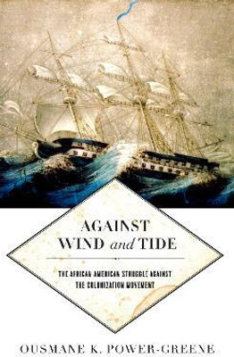 Against Wind and Tide(English, Hardcover, Power-Greene Ousmane K.)