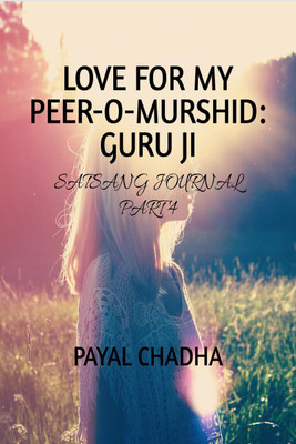 LOVE FOR MY PEER-O-MURSHID(English, Paperback, Payal Chadha)