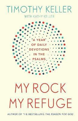 My Rock; My Refuge(English, Paperback, Keller Timothy)