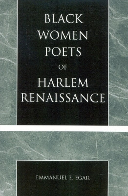 Black Women Poets of Harlem Renaissance(English, Paperback, Egar Emmanuel E.)