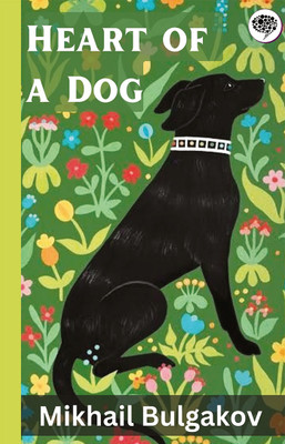Heart of a Dog(Hardcover, Mikhail Bulgakov)
