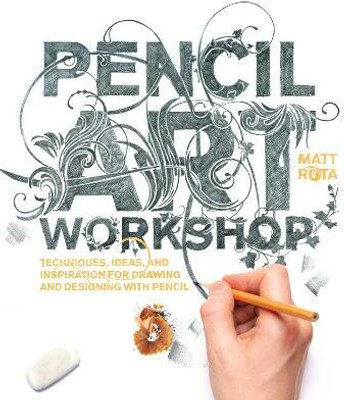 Pencil Art Workshop(English, Paperback, Rota Matt)