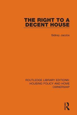 The Right to a Decent House(English, Paperback, Jacobs Sidney)