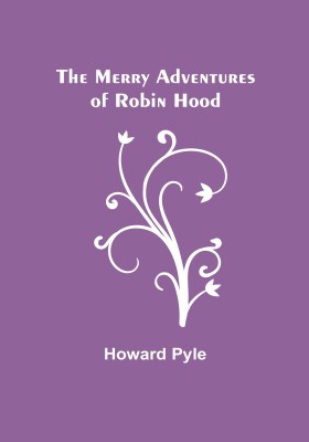 The Merry Adventures of Robin Hood(Paperback, Howard Pyle)