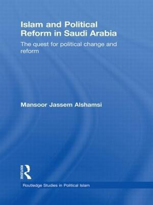 Islam and Political Reform in Saudi Arabia(English, Hardcover, Alshamsi Mansoor Jassem)